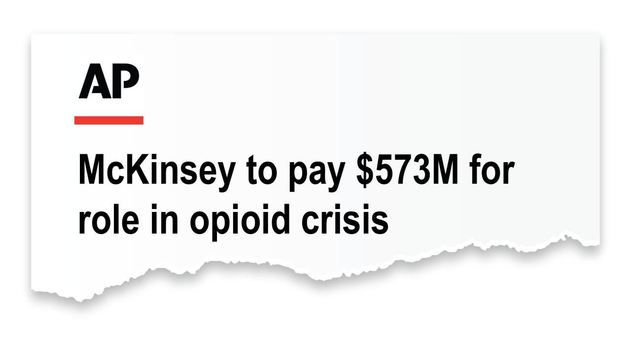 AP: McKinsey to pay $573M for role in opioid crisis