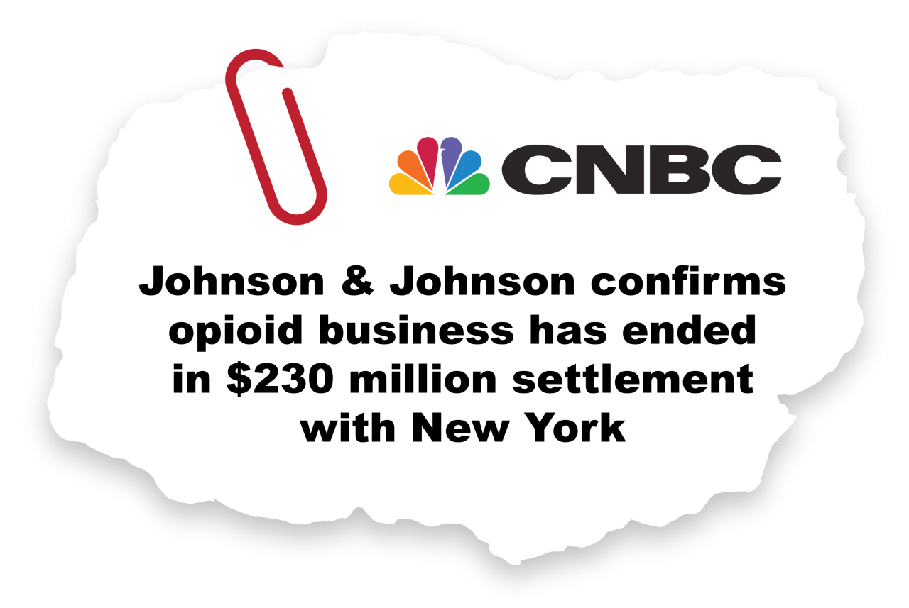 Torn paper clipping graphic with a paper clip in the top left. The CNBC logo appears above the headline that reads "Johnson & Johnson confirms opioid business has ended in $230 million settlement"