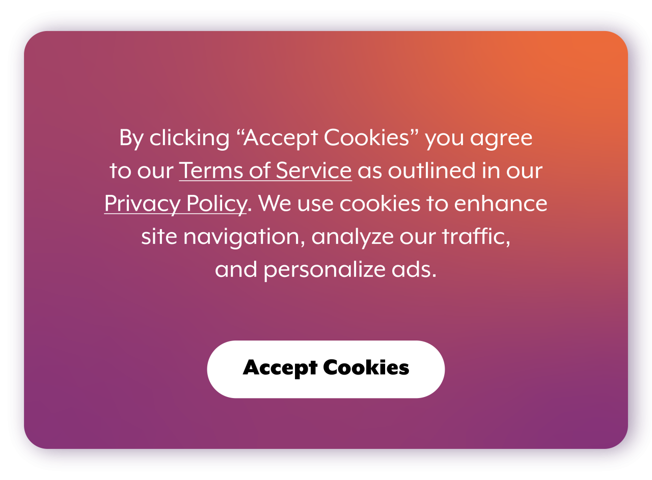 Colored box with the text: By clicking “Accept All”, you agree to the storing of cookies and other technologies on your device to enhance site navigation,  analyze site usage, and personalize marketing. Please read our Cookies Policy to learn more. 