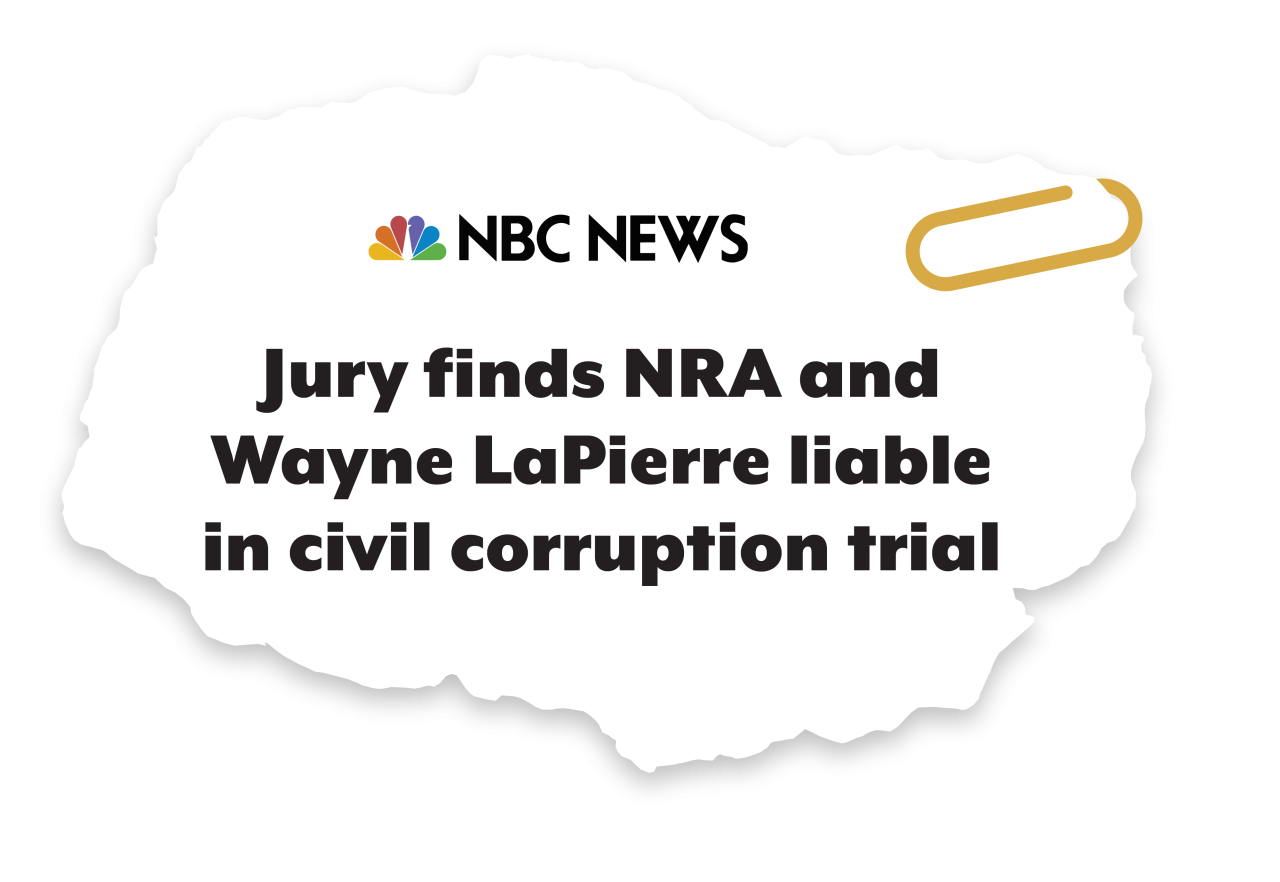 News clip from NBC News reads Jury finds NRA and Wayne LaPierre liable in civil corruption trial
