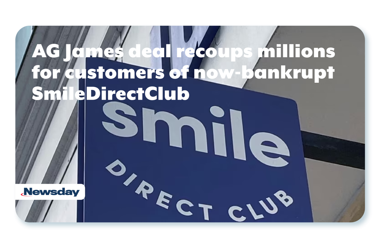 News clip from Newsday reads AG James deal recoups millions for customers of now-bankrupt SmileDirectClub