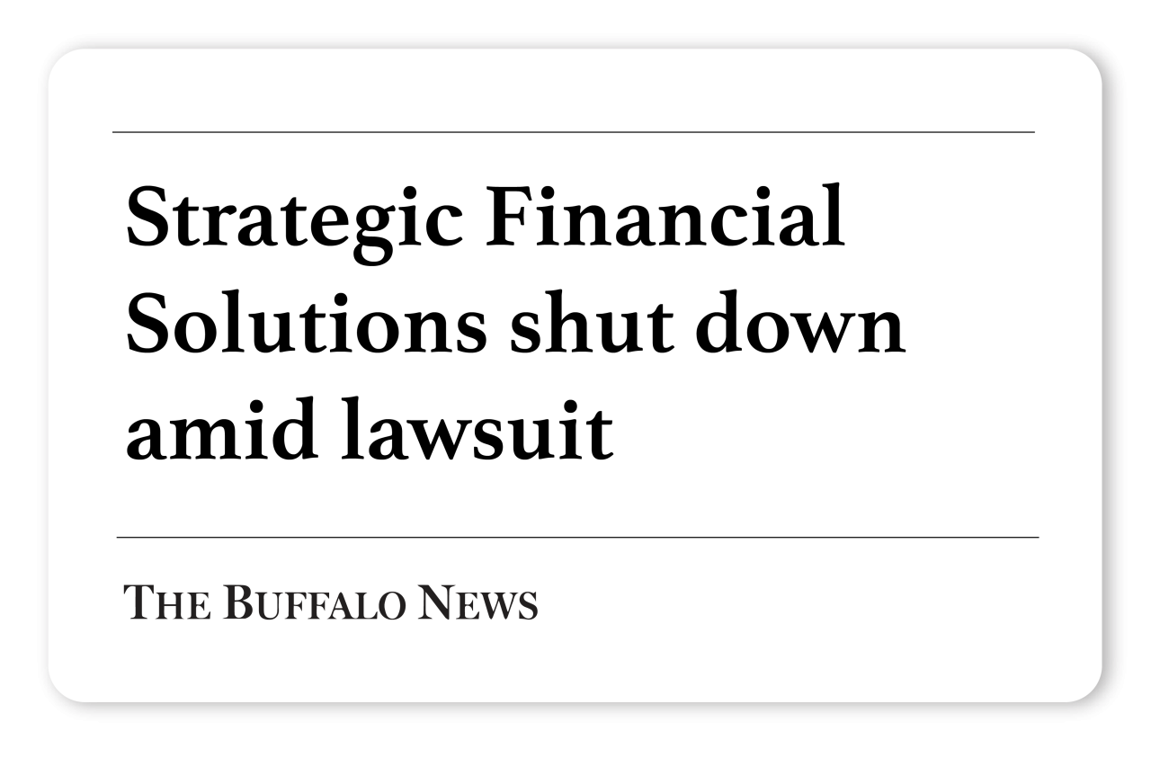News clip from The Buffalo News reads Strategic Financial Solutions shut down amid lawsuit