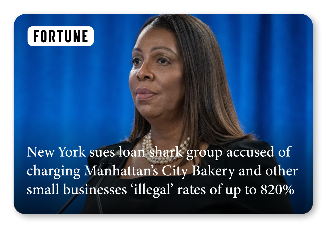 News clip from Fortune that reads New York sues loan shark group accused of charging Manhattan’s City Bakery and other small businesses ‘illegal’ rates of up to 820%