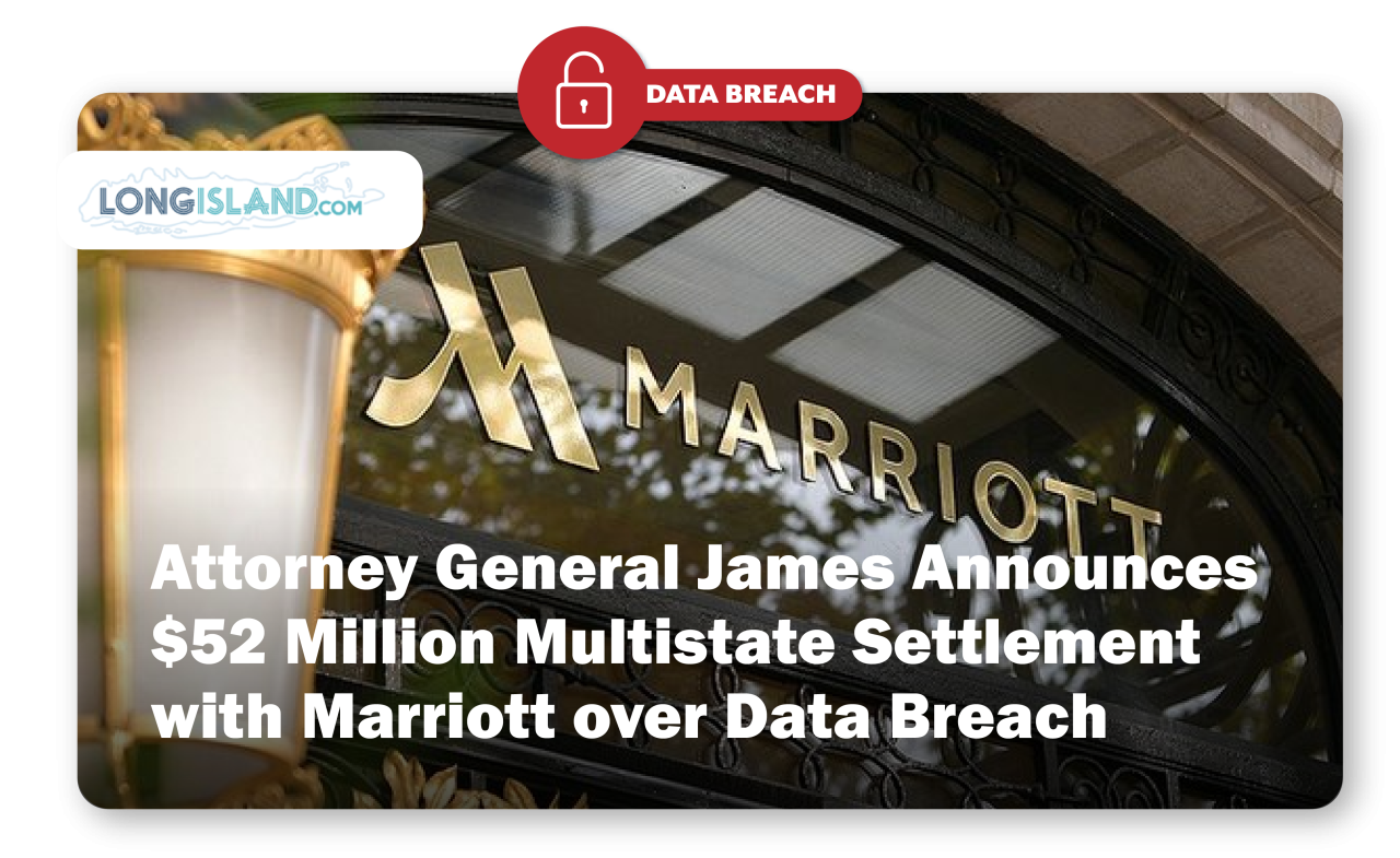 News clip from Long Island.com reads Attorney General James Announces $52 Million Multistate Settlement with Marriott over Data Breach