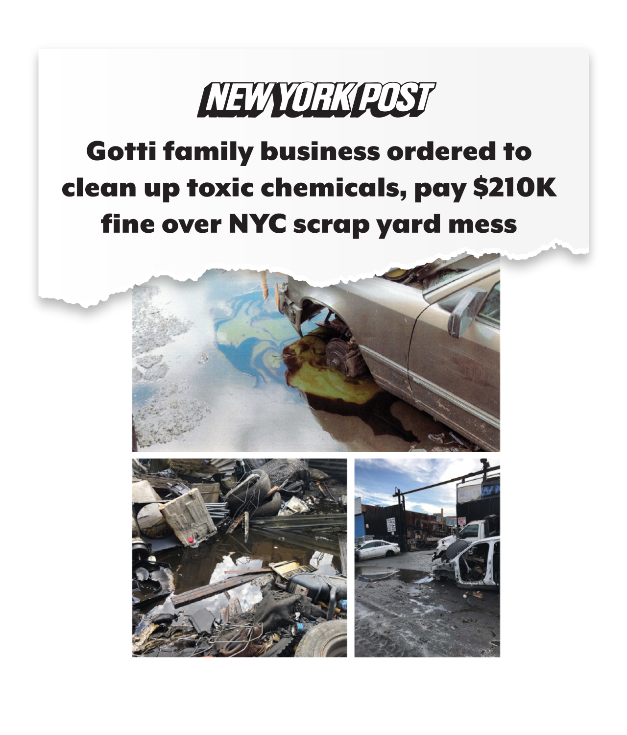 News clip from New York Post reads Gotti family business ordered to clean up toxic chemicals, pay $210K fine over NYC scrap yard mess