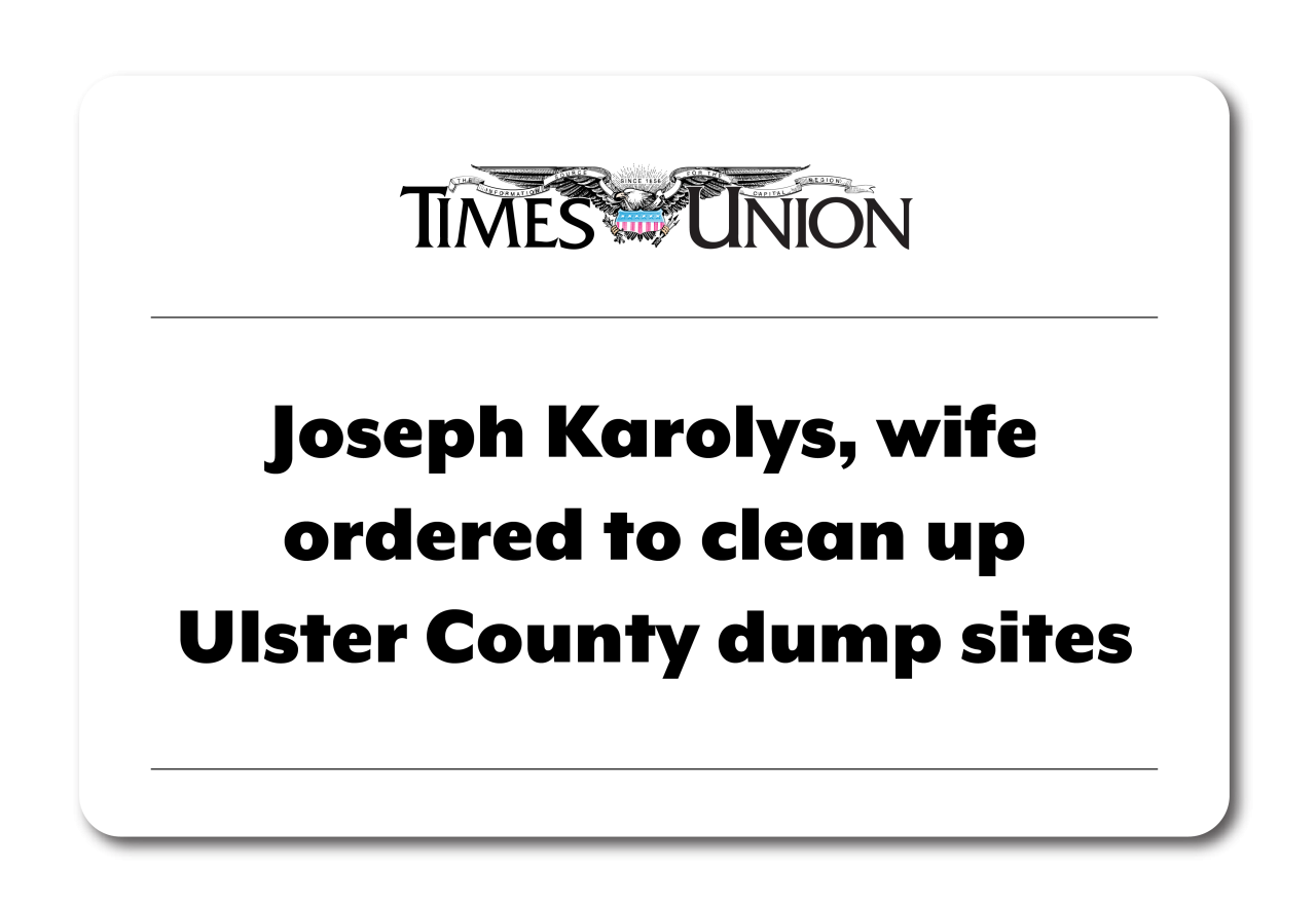 News clip from The Times Union reads Joseph Karolys, wife ordered to clean up Ulster County dump sites