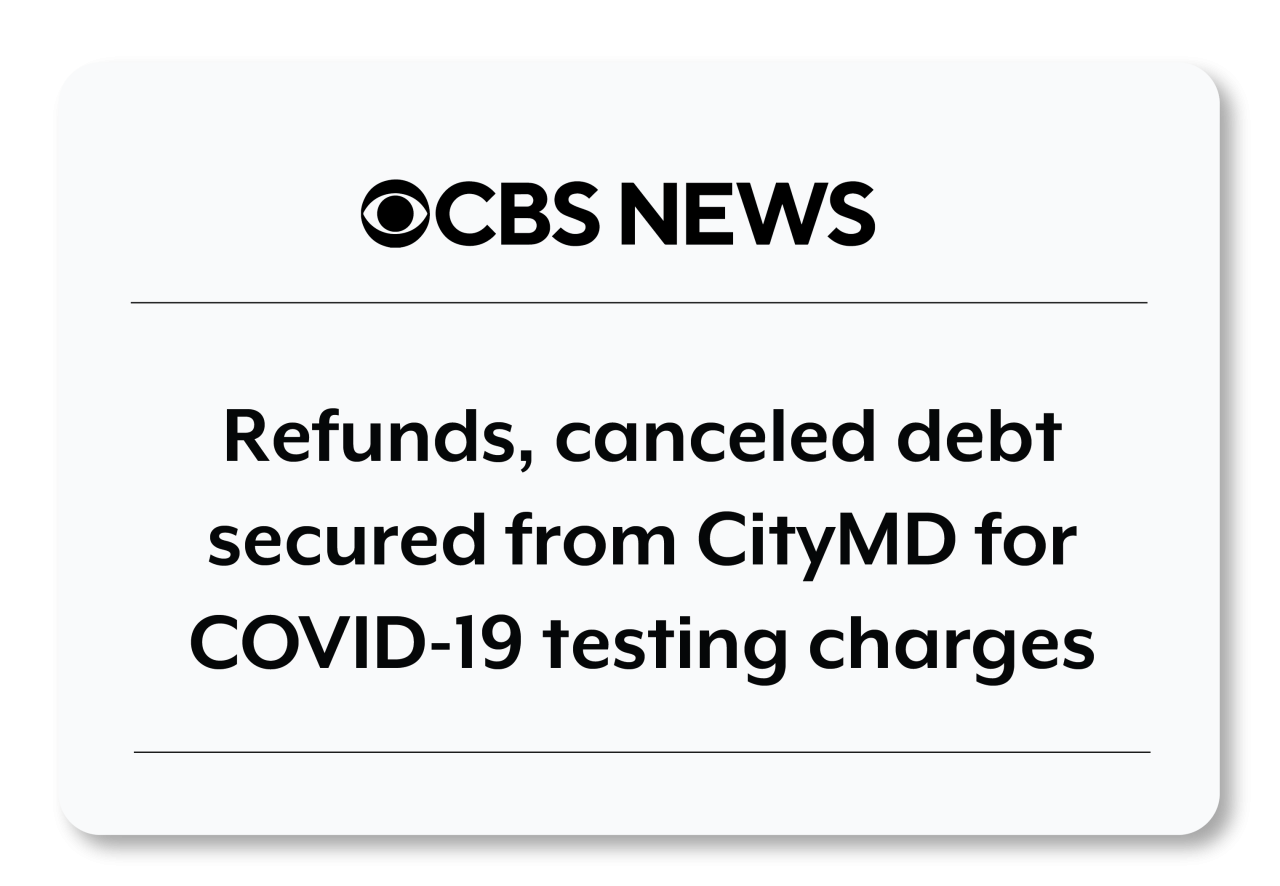 CBS News: Refunds, canceled debt secured from CityMD for COVID-19 testing charges