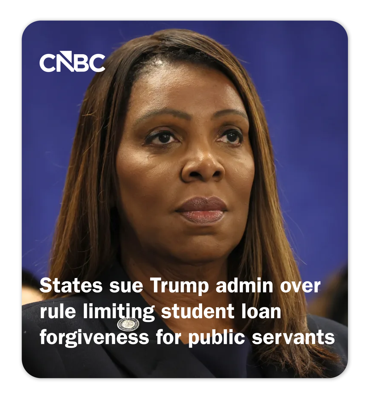 CNBC: States sue Trump admin over rule limiting student loan forgiveness for public servants