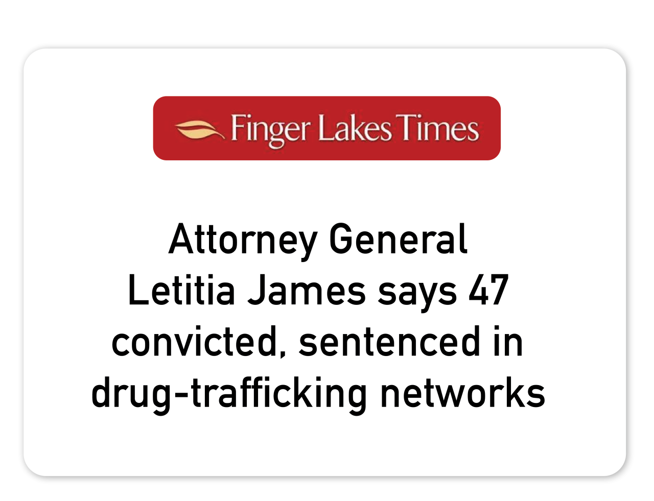 Finger Lakes Times: Attorney General  Letitia James says 47 convicted, sentenced in drug-trafficking networks
