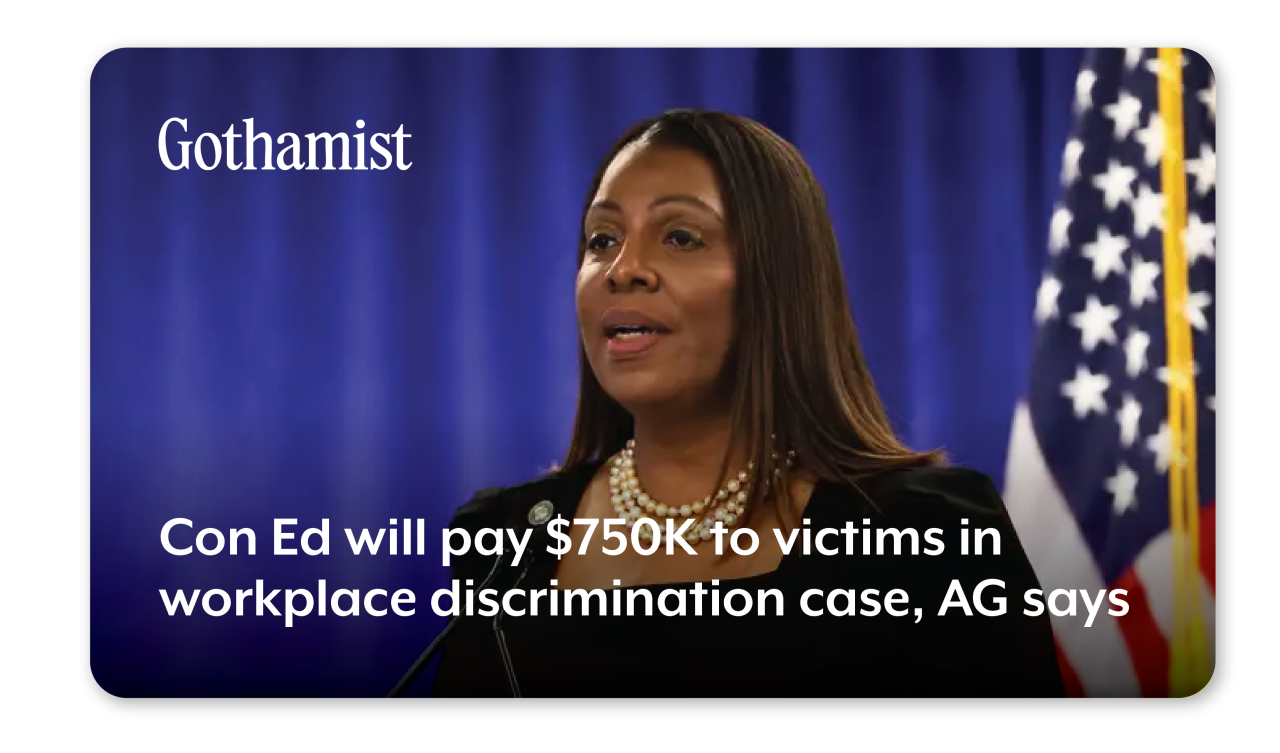 Gothamist: Con Ed will pay $750K to victims in workplace discrimination case, AG says