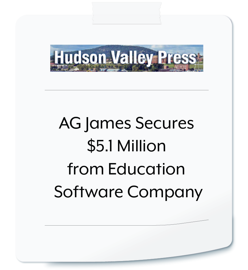 Hudson Valley Press: AG James Secures  $5.1 Million from Education  Software Company