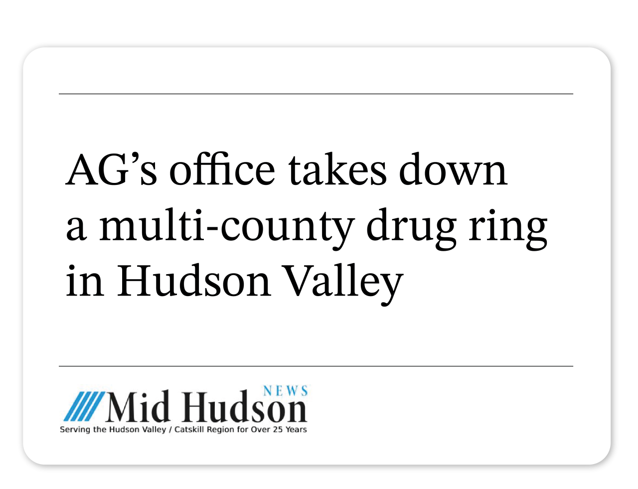 Mid Hudson News: AG’s office takes down a multi-county drug ring in Hudson Valley