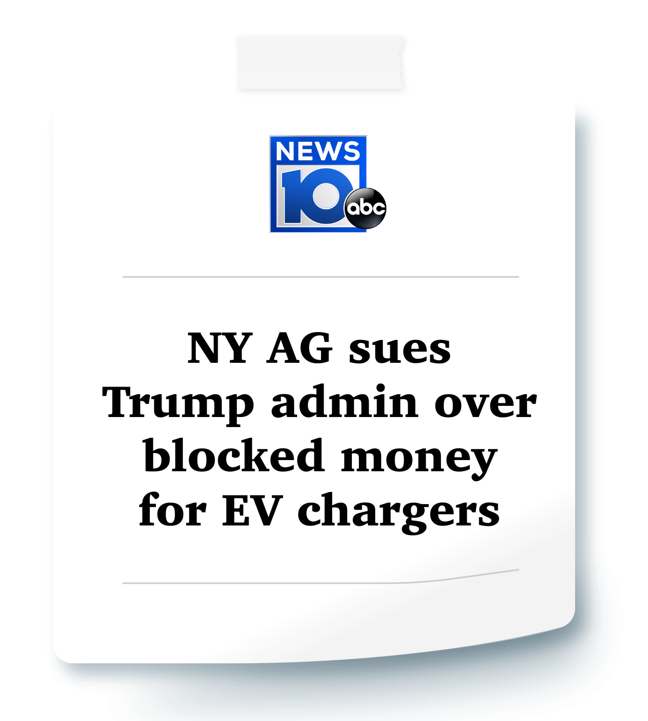 News 10: NY AG sues  Trump admin over blocked money  for EV chargers