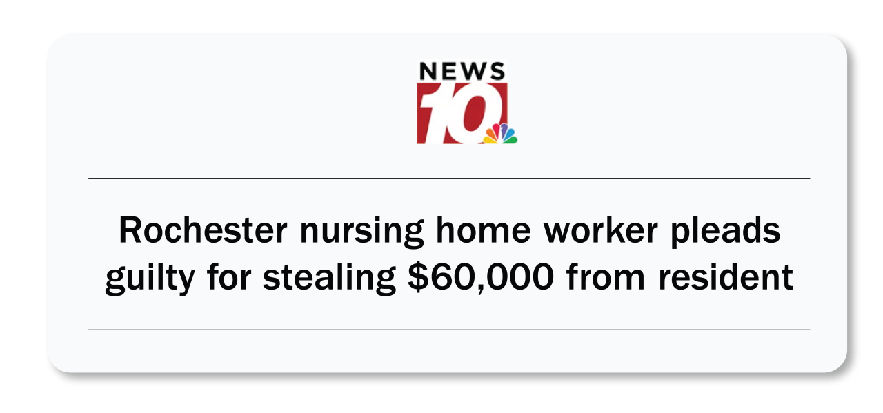 News10: Rochester nursing home worker pleads guilty for stealing $60,000 from resident