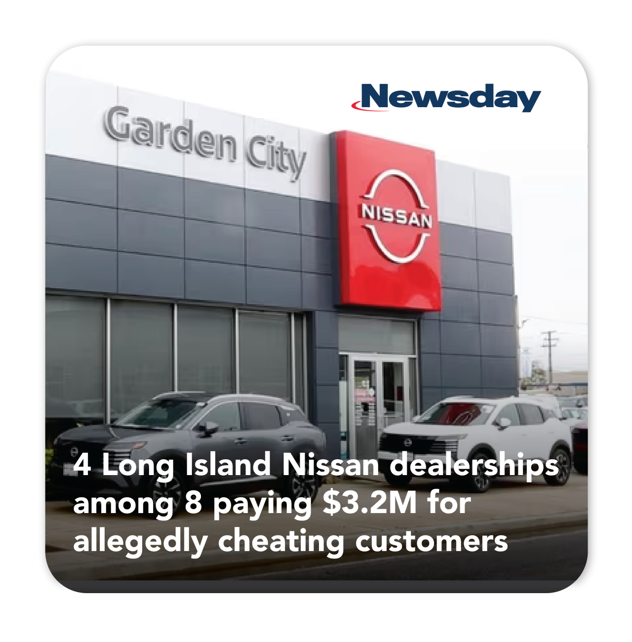 Newsday: 4 Long Island Nissan dealerships among 8 paying $3.2M for allegedly cheating customers