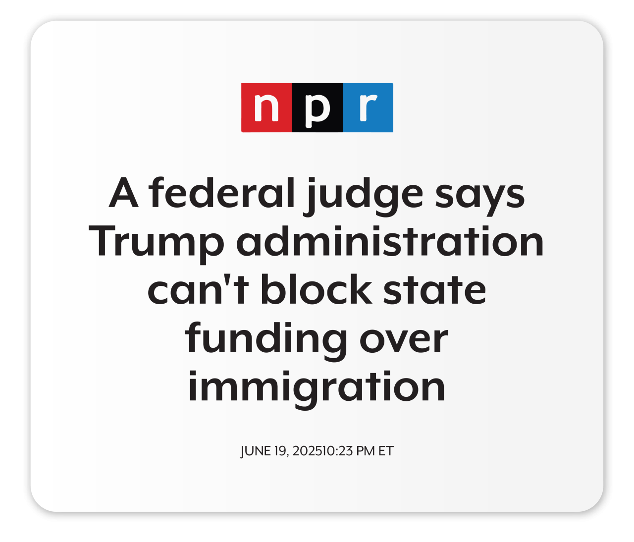NPR: A federal judge says Trump administration can't block state funding over immigration
