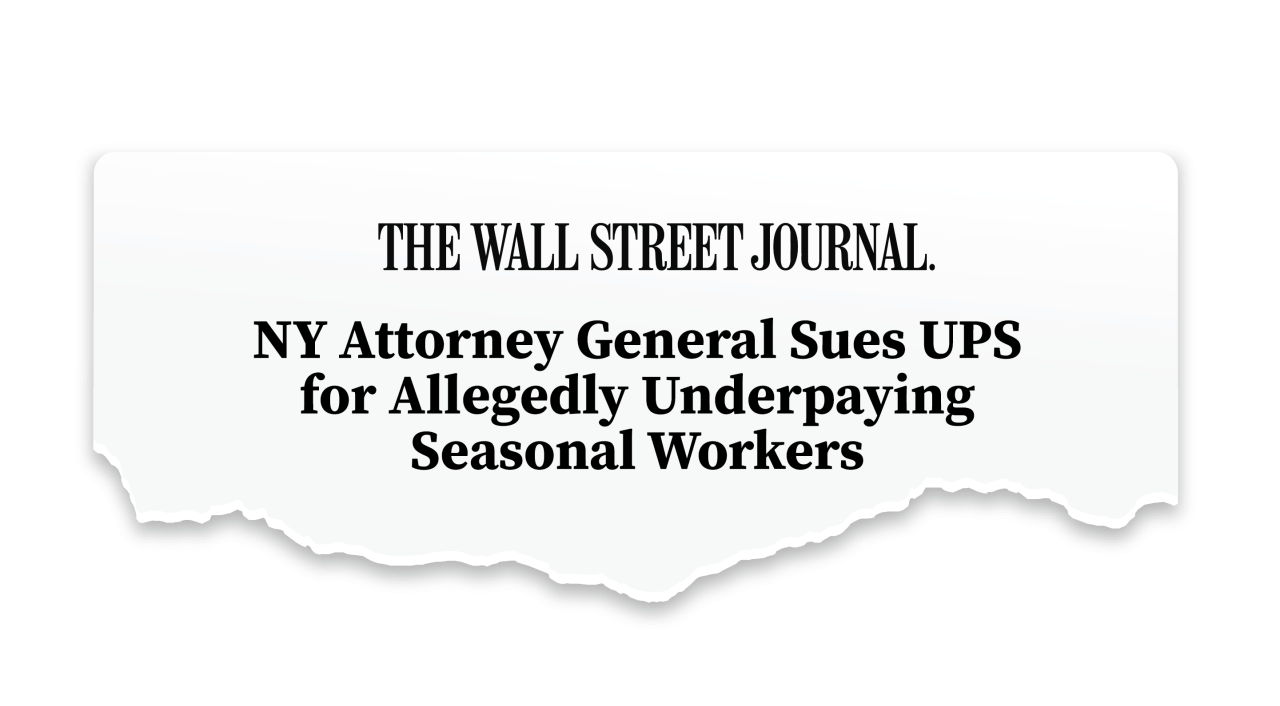 Wall Street Journal: NY Attorney General Sues UPS for Allegedly Underpaying Seasonal Workers