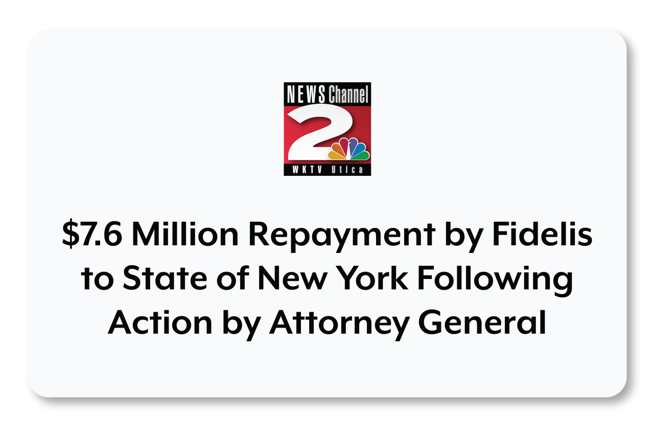 WKTV: $7.6 Million Repayment by Fidelis to State of New York Following Action by Attorney General