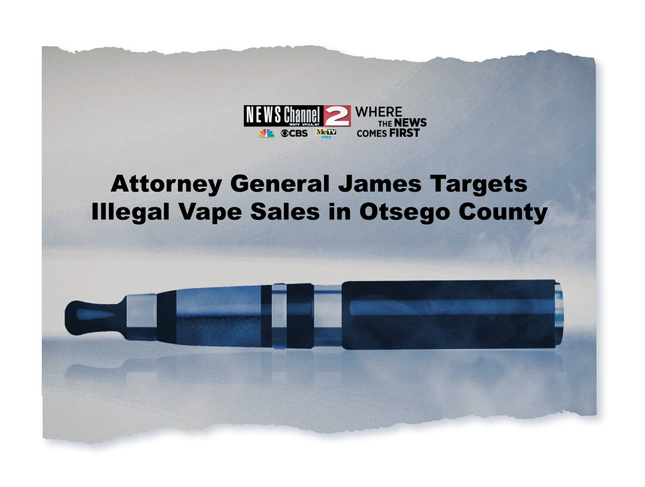 WKTV: Attorney General James Targets Illegal Vape Sales in Otsego County