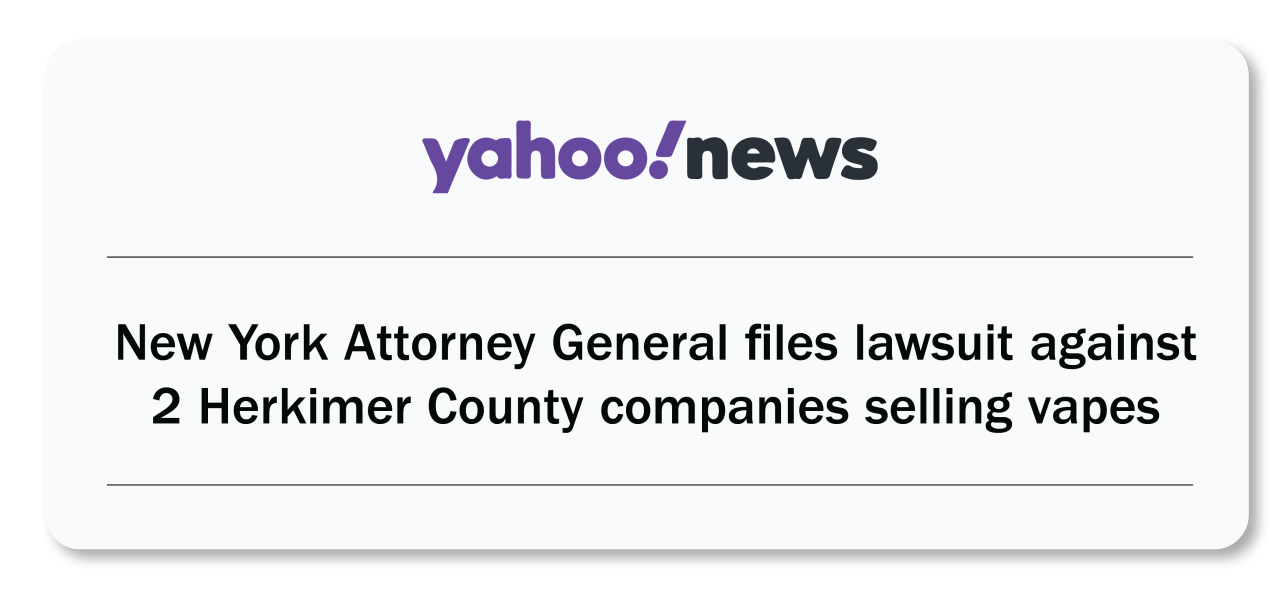 Yahoo News: New York Attorney General files lawsuit against 2 Herkimer County companies selling vapes
