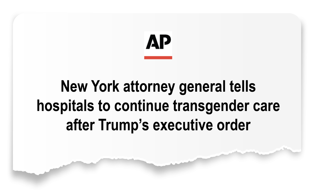 AP: New York attorney general tells hospitals to continue transgender care after Trump’s executive order