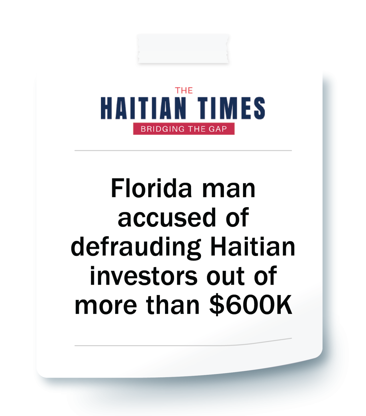 The Haitian Times: Florida man accused of defrauding Haitian investors out of more than $600K