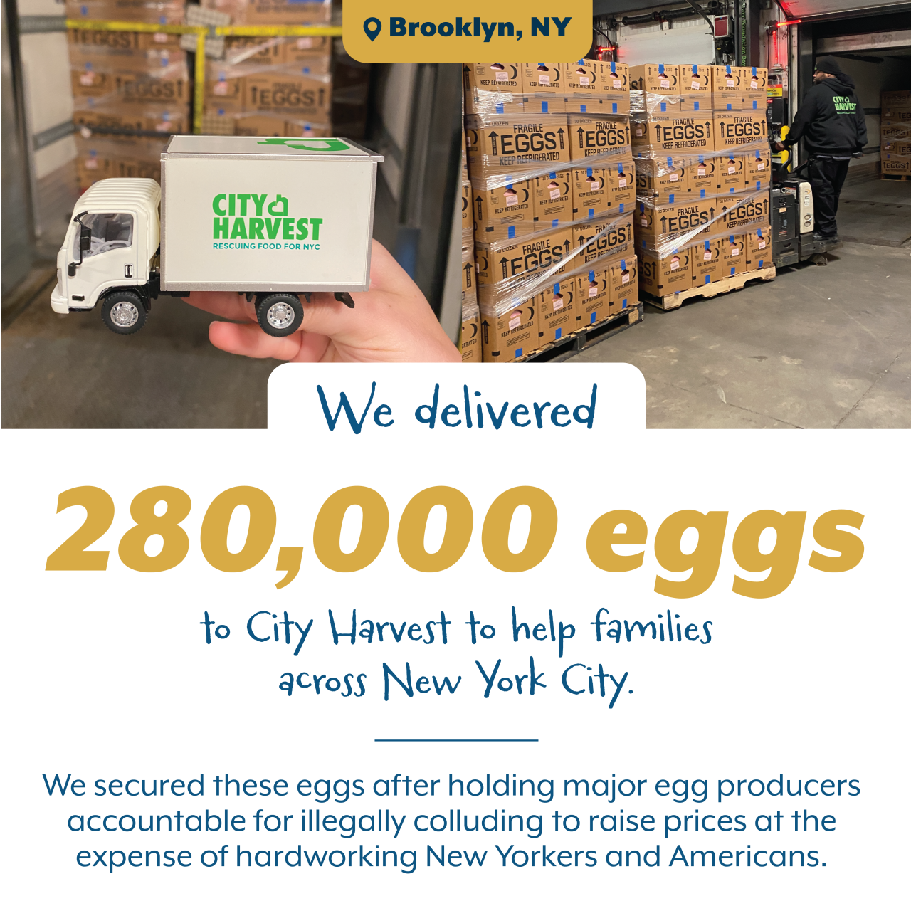 We delivered 280,000 eggs to City Harvest to help families across New York City.